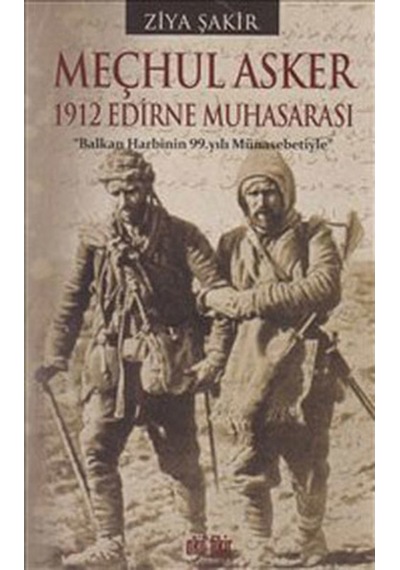 Meçhul Asker 1912 Edirne Muhasarası