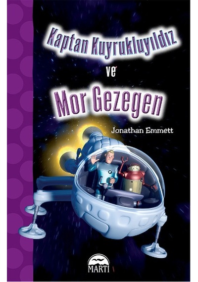 Kaptan Kuyrukluyıldızve Mor Gezegen- Martı Yayınları