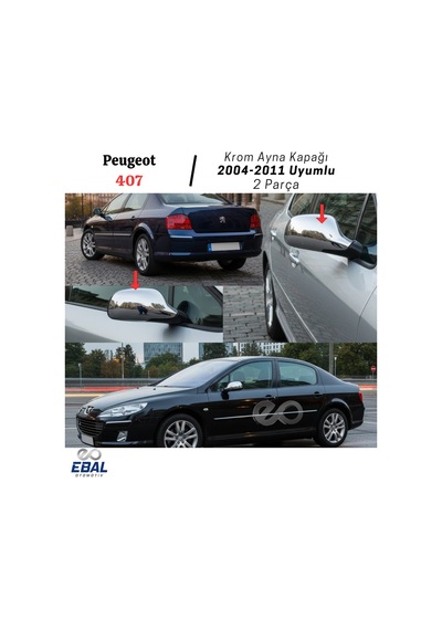 Ebal Otomotiv Peugeot 407 Krom Ayna Kapağı 2 prç. 2005 Üzeri P. Çelik
