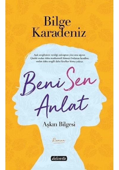 Beni Sen Anlat-Aşkın Bilgisi - Bilge Karadeniz - Dolce Vita