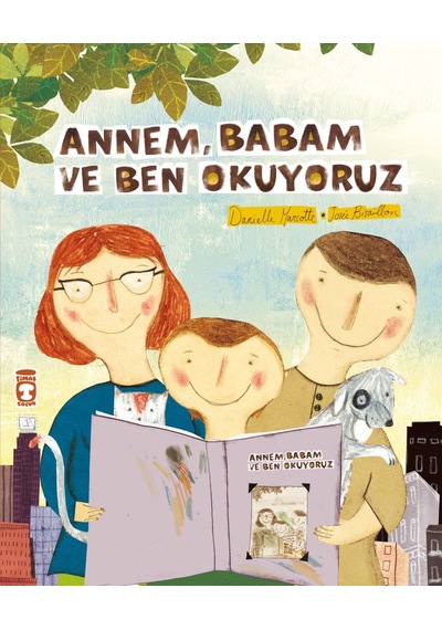 Annem Babam ve Ben Okuyoruz - Daniella Marcotte - Timaş Çocuk
