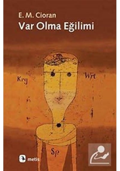 Var Olma Eğilimi / Emil Michel Cioran 9786053160304