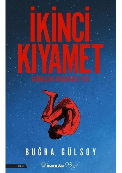 İkinci Kıyamet - Güneşin Doğduğu Yer - Buğra Gülsoy - İnkılap Kitabevi