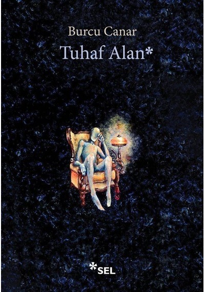 Tuhaf Alan / Burcu Canar