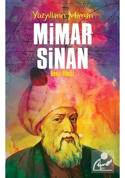 Yüzyılların Mimari: Mimar Sinan - Deniz Yılmaz - Halk Kitabevi