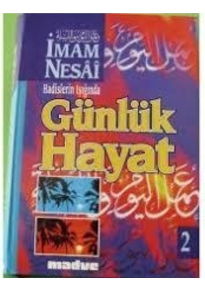 Hadislerin Işığında Günlük Hayat - İmam Nesai
