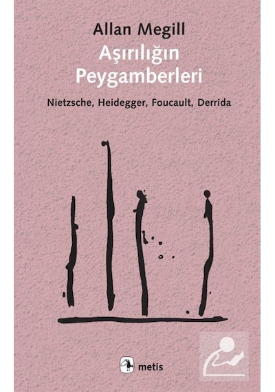 Aşırılığın Peygamberleri / Allan Megill 9786053162230