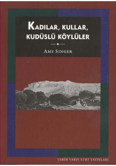 Kadılar,Kullar, Kudüslü Köylüler - Amy Singer