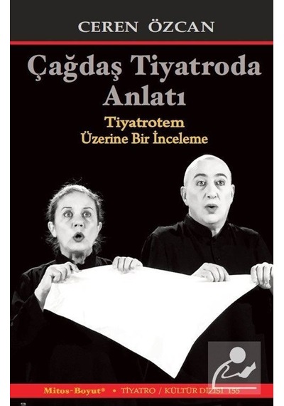 Çağdaş Tiyatroda Anlatı / Ceren Özcan