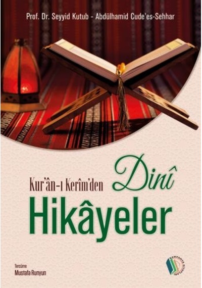 Kur'An-I Kerim'Den Dini Hikayeler - Prof. Dr. Seyyid Kutub. Abdül