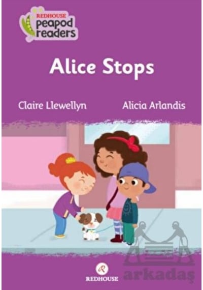 Alice Stops - Claire Llewellyn - Redhouse Yayınları