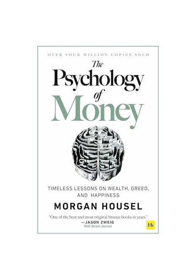 The Psychology of Money : Timeless lessons on wealth greed and happiness - Morgan Housel - Harriman House Publishing