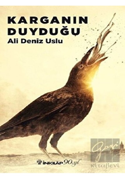Karganın Duyduğu - Ali Deniz Uslu - İnkılap Kitabevi