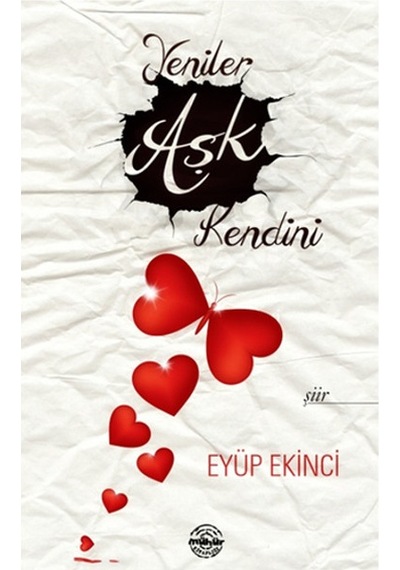 Yeniler Aşk Kendini - Eyüp Ekinci - Mühür Kitaplığı