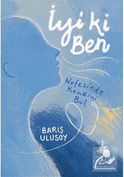 İyi Ki Ben & Nefesinde Kendini Bul / Barış Ulusoy