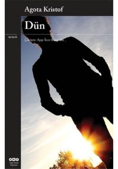 Dün - Agota Kristof - Yapı Kredi Yayınları
