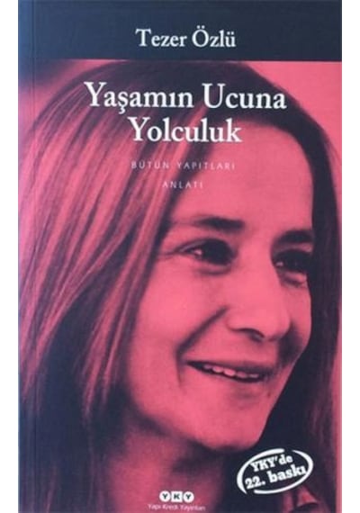 Yaşamın Ucuna Yolculuk - Tezer Özlü - Yapı Kredi Yayınları