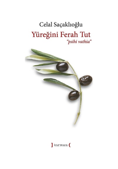Yüreğini Ferah Tut ‘Psihi Vathia’