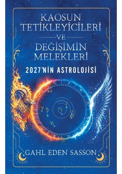Kaosun Tetikleyicileri Ve Değişimin Melekleri 2027'nin Astrolojisi