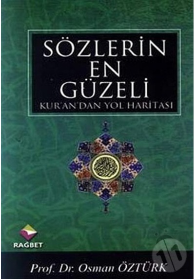Sözlerin En Güzeli  - Prof. Dr. Osman Öztürk  - Rağbet Yayınları