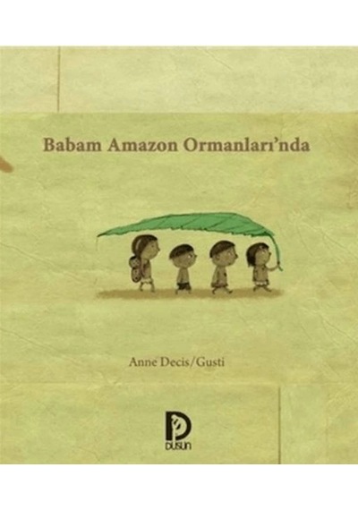 Babam Amazon Ormanlarında
