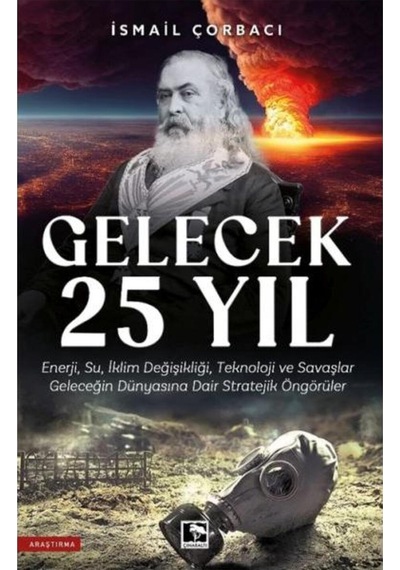 Gelecek 25 Yıl / / İsmail Çorbacı