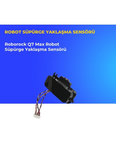 Roborock Q7 Max Robot Süpürge Yaklaşma Sensörü