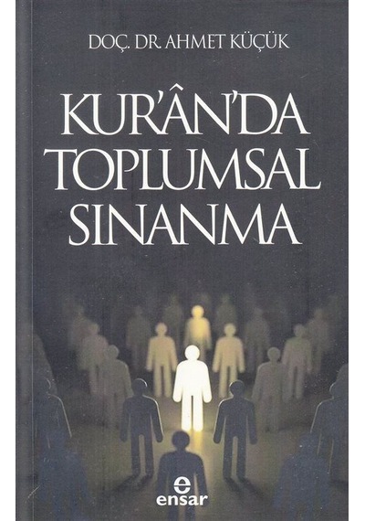 Kur'an'da Toplumsal Sınanma / Ahmet Küçük