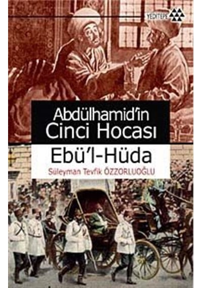 Abdülhamidin Cinci Hocası - Süleyman Tevfik Özzorluoğlu - Yeditepe Yayınevi