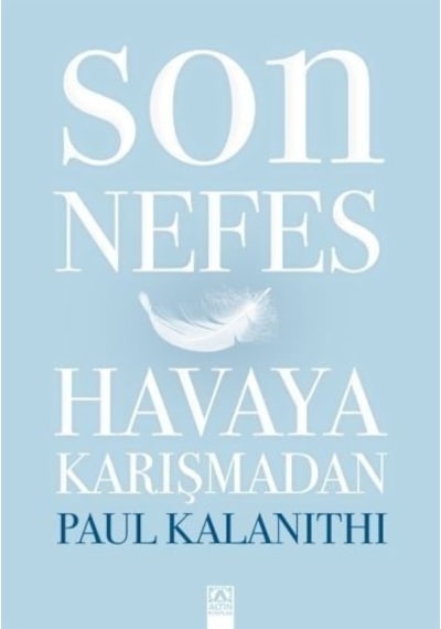 Son Nefes Havaya Karışmadan -  Paul Kalanithi -  Altın Kitaplar