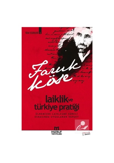 Laiklik ve Türkiye Pratiği - Faruk Köse - Ma'ruf