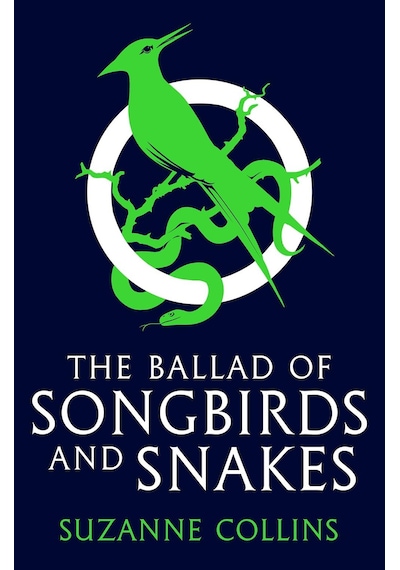 The Ballad of Songbirds and Snakes - The Hunger Games -Suzanne Collins