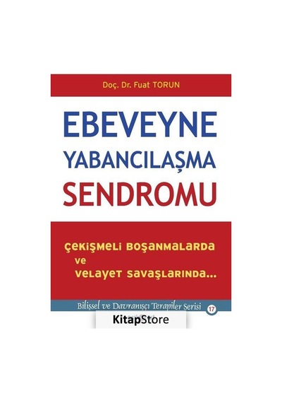Ebeveyne Yabancılaşma Sendromu / Doç. Dr. Fuat  Torun
