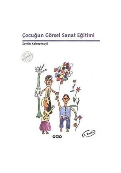 Çocuğun Görsel Sanat Eğitimi - Zerrin Kehnemuyı - Yapı Kredi Yayınları