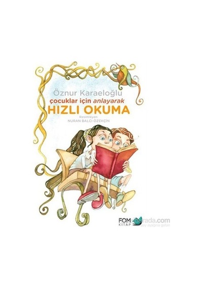 Hızlı Okuma Teknikleri: Çocuklar İçin Anlayarak Öğrenme