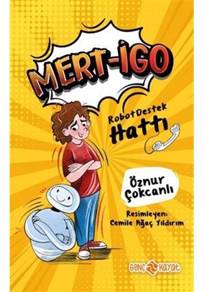 Mert-igo - Robot Destek Hattı / Öznur Çokcanlı