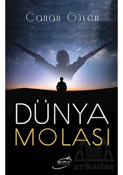 Dünya Molası - Canan Güven - Şira Yayınları