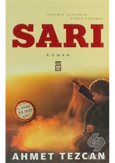 Sarı - Ahmet Tezcan - Timaş Yayınları