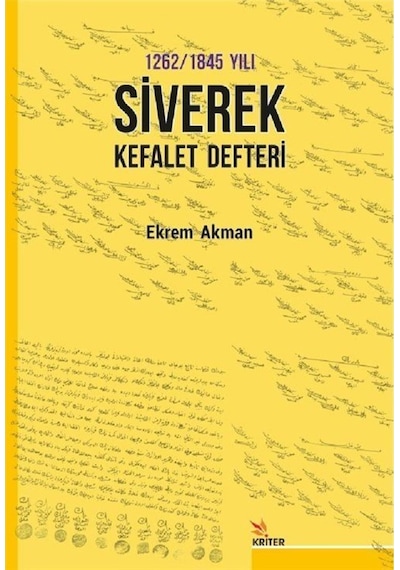 1262 - 1845 Yılı Siverek Kefalet Defteri - Ekrem Akman - Kriter