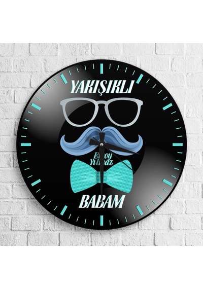 Kişiye Özel Yakışıklı Babam Tasarımlı Ahşap Yuvarlak Duvar Saati