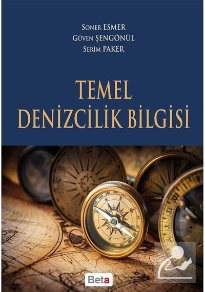 Temel Denizcilik Bilgisi - Soner Esmer -  Serim Paker - Beta Yayınları