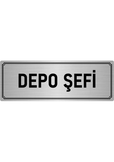 Metal Yönlendirme Levhası, Departman Kapı İsimliği Depo Şefi 10x20 cm Gümüş Renk