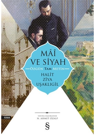Mai ve Siyah-Özgün Tam Metin - Halid Ziya Uşaklıgil - Everest Yayınları