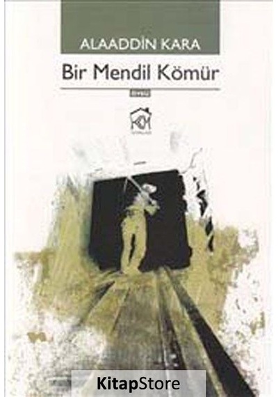Bir Mendil Kömür - Alaaddin Kara - Kurgu Kültür