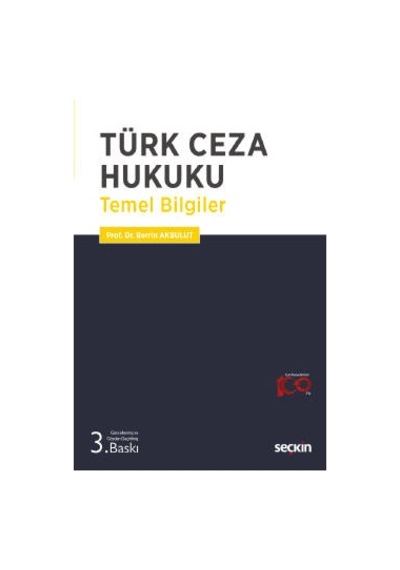 Türk Ceza Hukuku Temel Bilgiler Prof. Dr. Berrin Akbulut