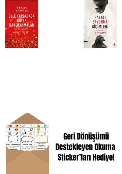 Öyle Kargaşada Böyle Karşılaşmalar + Hayatı Savunma Biçimleri + Okuma Sticker'ları