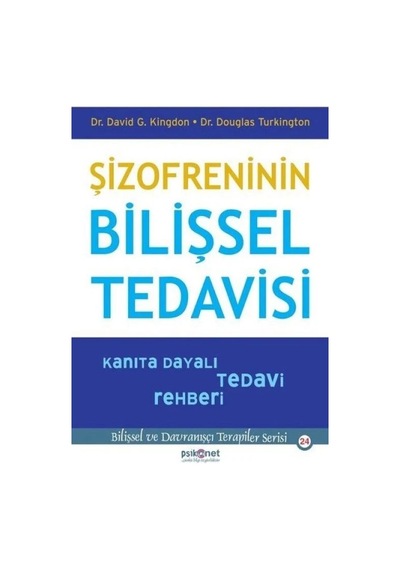 Lb Şizofreninin Bilişsel Tedisi - Kanıta Dayalı Tedi Rehberi-bilişsel Dranışçı Terapiler Serisi24