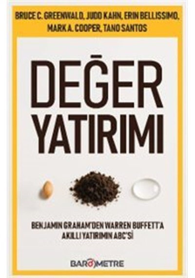 Değer Yatırımı: Benjamin Graham'den Warren Buffet'a Akıllı Yat...