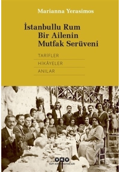 Istanbullu Rum Bir Ailenin Mutfak Serüveni