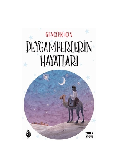 Gençler İçin Peygamberlerin Hayatları